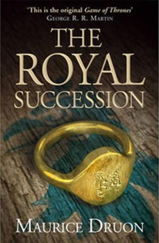 Kniha: The Iron King 4: The Royal Succession - 1. vydanie - Maurice Druon