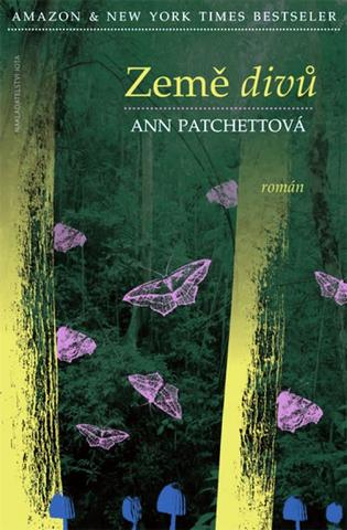 Kniha: Země divů - Ann Patchettová