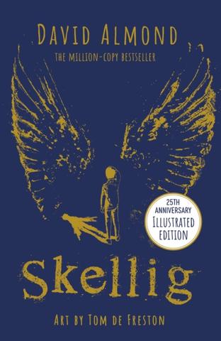 Kniha: Skellig: the 25th anniversary illustrated edition - David Almond