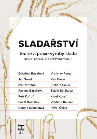 Kniha: Sladařství - Teorie a praxe výroby sladu - 2. vydanie - Gabriela Basařová