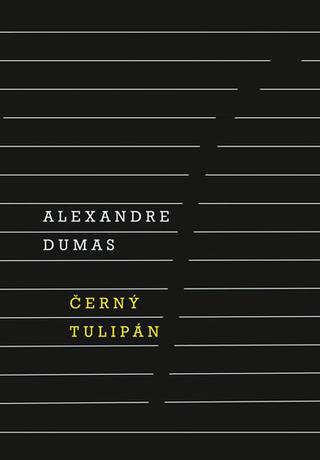 Kniha: Černý tulipán - 1. vydanie - Alexander Dumas