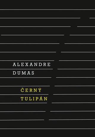 Kniha: Černý tulipán - 1. vydanie - Alexander Dumas