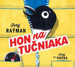 Kniha: Hon na tučniaka (audiokniha na CD) - Juraj Raýman