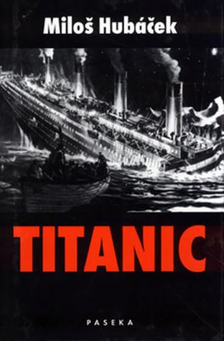 Kniha: Titanic - Miloš Hubáček