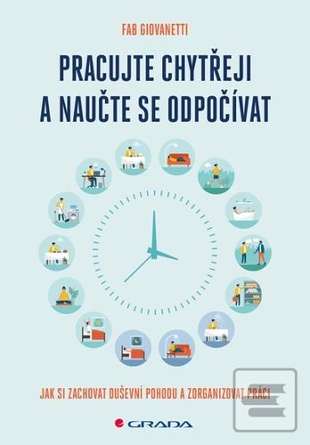 Kniha: Pracujte chytřeji a naučte se odpočívat - 1. vydanie - Fab Giovanetti