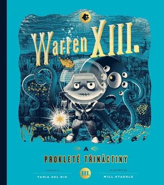 Kniha: Warren XIII. a prokleté třináctiny - 1. vydanie - Tania Del Rio