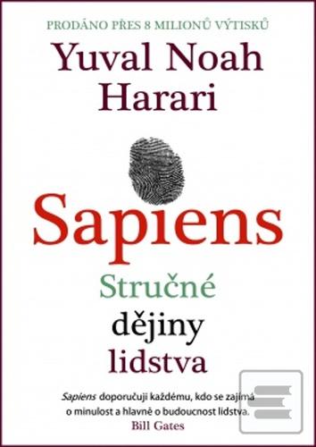 Kniha: Sapiens - Stručné dějiny lidstva - Stručné dějiny lidstva - 5. vydanie - Yuval Noah Harari