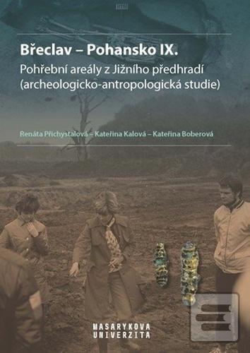 Břeclav Pohansko IX. (Renáta Přichystalová; Kateřina Boberová; Kateřina Kalová)