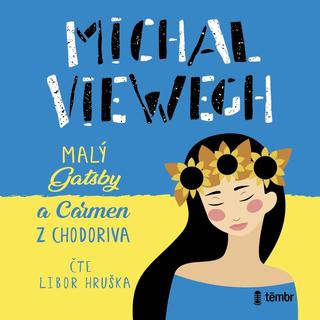audiokniha: Malý Gatsby a Carmen z Chodoriva - audioknihovna - 1. vydanie - Michal Viewegh