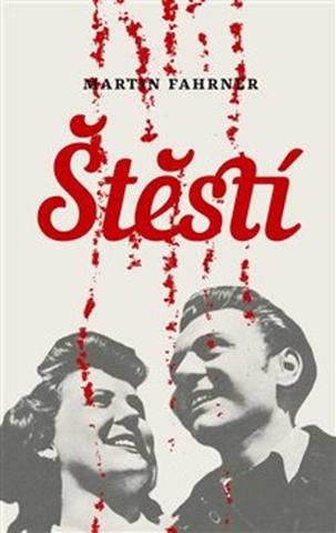 Kniha: Štěstí - Martin Fahrner