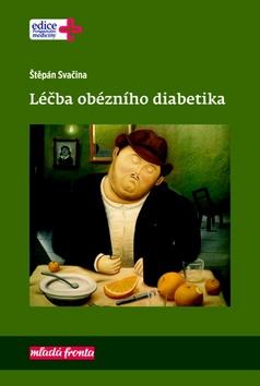 Kniha: Léčba obézního diabetika - 1. vydanie - Štěpán Svačina