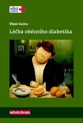 Kniha: Léčba obézního diabetika - 1. vydanie - Štěpán Svačina