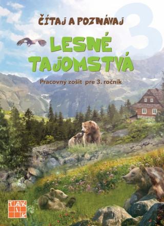 Kniha: Lesné tajomstvá  PZ pre 3 ročník - Pracovný zošit pre 3. ročník - 1. vydanie - Zuzana Gahérová