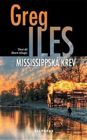 Kniha: Mississippská krev - 1. vydanie - Greg Iles