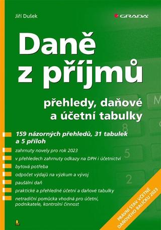 Kniha: Daně z příjmů - přehledy, daňové a účetní tabulky - přehledy, daňové a účetní tabulky - 1. vydanie - Jiří Dušek