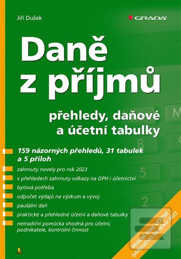 Kniha: Daně z příjmů - přehledy, daňové a účetní tabulky - přehledy, daňové a účetní tabulky - 1. vydanie - Jiří Dušek
