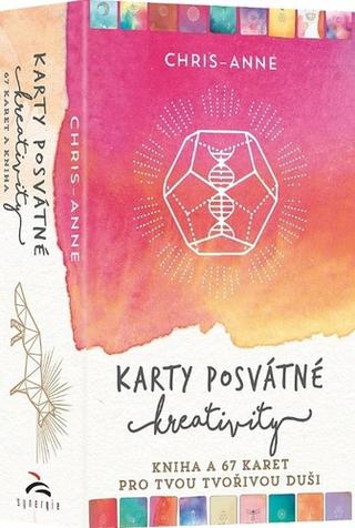 Kniha: Karty posvátné kreativity - Kniha a 67 karet. Pro tvou tvořivou duši. - 1. vydanie - Chris-Anne
