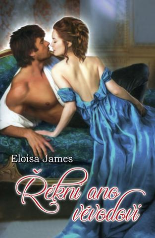 Kniha: Řekni ano vévodovi - 1. vydanie - James Eloisa