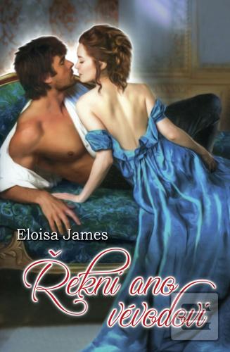 Kniha: Řekni ano vévodovi - 1. vydanie - James Eloisa