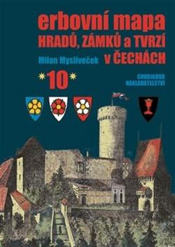 Kniha: Erbovní mapa hradů, zámků a tvrzí v Čechách 10 - Milan Mysliveček
