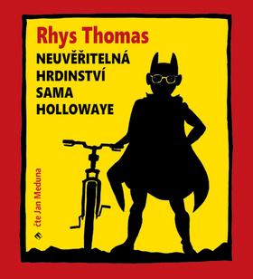 Médium CD: Neuvěřitelná hrdinství Sama Hollowaye - Rhys Thomas