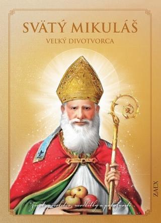 Kniha: Svätý Mikuláš - Veľký divotvorca