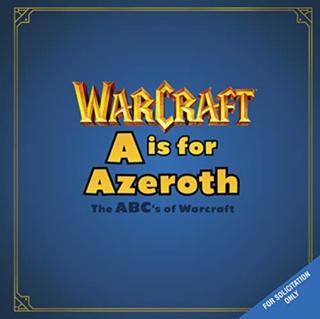Kniha: A is For Azeroth - Christie Golden