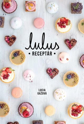Kniha: Lulus receptár - 1. vydanie - Lucia Gažová