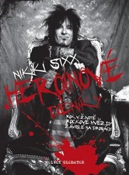 Kniha: Heroinové deníky - Jeden rok v životě rockové hvězdy - Nikki Sixx
