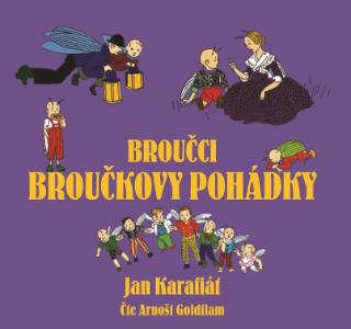 CD audio: Broučci: Broučkovy pohádky (audiokniha pro děti) - Čte Arnošt Goldflam - 1. vydanie - Jan Karafiát