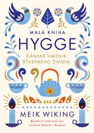 Kniha : Malá kniha hygge - Dánske umenie šťastného života