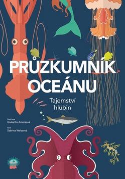 Kniha: Průzkumník oceánu - 1. vydanie - Sabrina Weissová; Giulia De Amicis