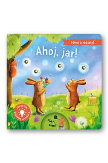 Kniha: Fúkni a rozsvieť: Ahoj, jar! - 1. vydanie