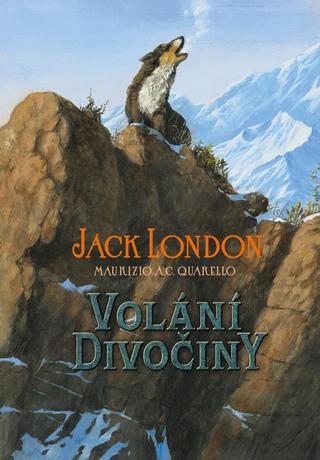 Kniha: Volání divočiny - 1. vydanie - Jack London