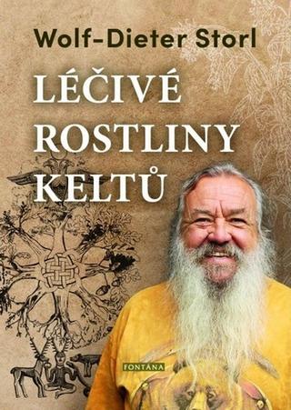 Kniha: Léčivé rostliny Keltů - 1. vydanie - Wolf-Dieter Storl