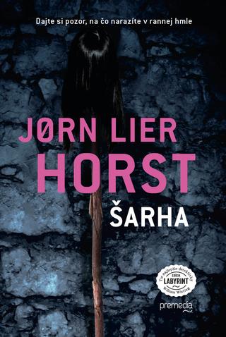 Kniha: Šarha - Jørn Lier Horst