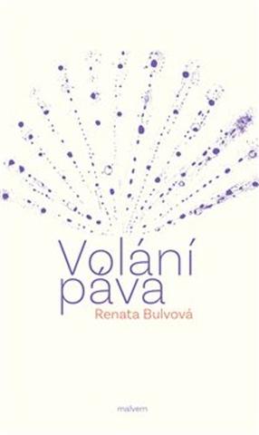 Kniha: Volání páva - Renata Bulvová