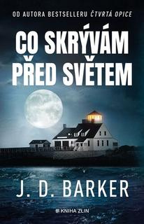 Kniha: Co skrývám před světem - J.D. Barker