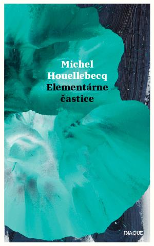 Kniha: Elementárne častice - Michel Houellebecq