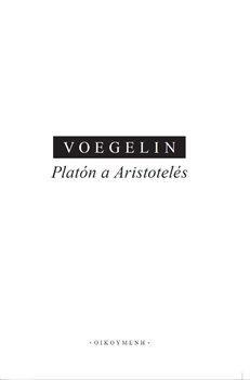 Kniha: Platón a Aristoteles - 1. vydanie - Eric Voegelin