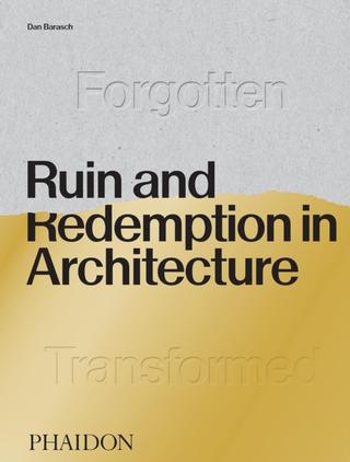 Kniha: Ruin and Redemption in Architecture