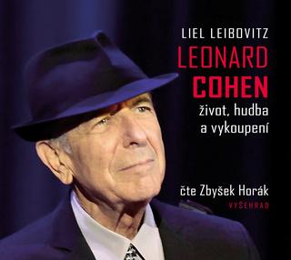 CD audio: Leonard Cohen. Život, hudba a vykoupení (audiokniha) - Život, hudba a vykoupen - Liel Leibovitz