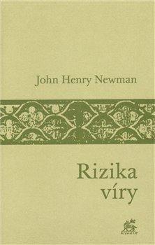 Kniha: Rizika víry - John Henry Newman