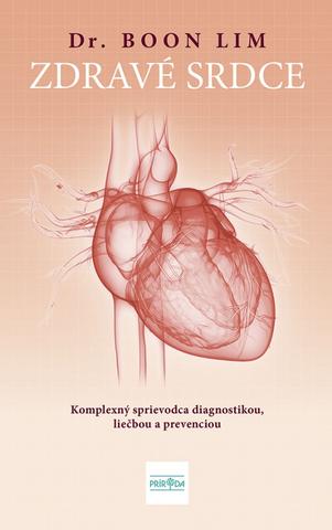 Kniha: Zdravé srdce - Komplexný sprievodca diagnostikou, liečbou a prevenciou - 1. vydanie - Dr Boon Lim