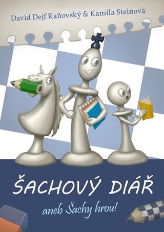 Knižný diár: Šachový diář aneb šachy hrou! 2024 - David Kaňovský; Kamila Steinová
