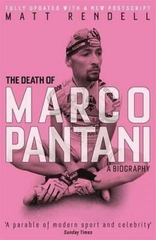 Kniha: The Death of Marco Pantani : A Biography - 1. vydanie - Matt Rendell