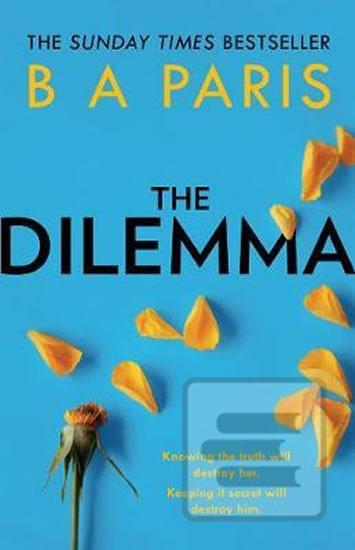 The Dilemma (B.A. Paris)