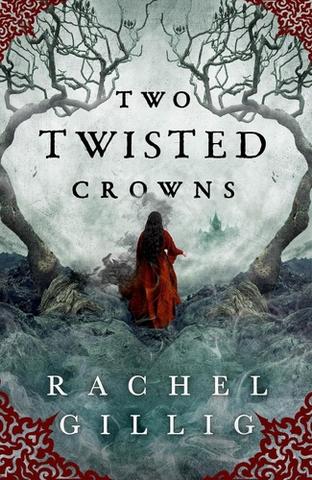 Kniha: Two Twisted Crowns - 1. vydanie - Rachel Gillig