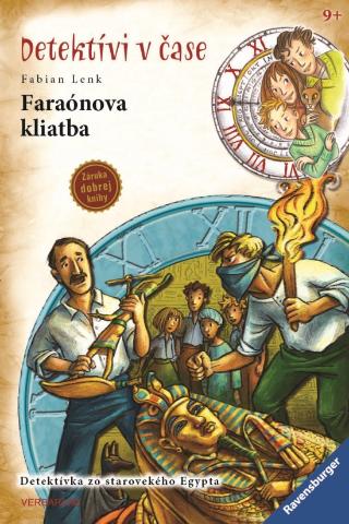 Kniha: Detektívi v čase: Faraónova kliatba - Detektívi v čase 10 - 1. vydanie - Fabian Lenk
