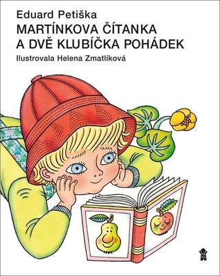 Kniha: Martínkova čítanka a dvě klubíčka pohádek - 9. vydanie - Eduard Petiška, Helena Zmatlíková